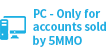 PC - Only for accounts sold by 5MMO